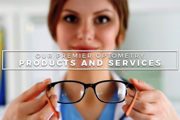 Our Premier Optometry Products And Services