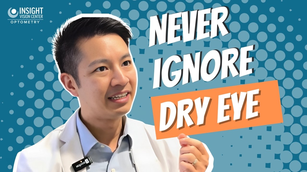 Never Ignore Dry Eye